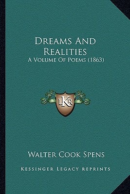 Dreams And Realities: A Volume Of Poems (1863)