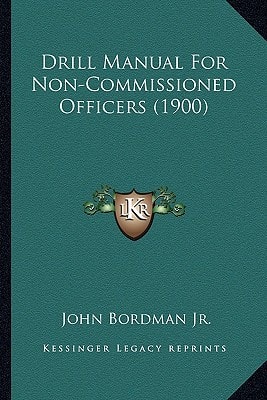 Drill Manual For Non-Commissioned Officers (1900)
