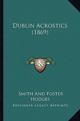Dublin Acrostics (1869)