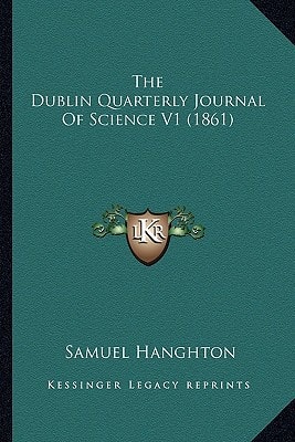 The Dublin Quarterly Journal Of Science V1 (1861)