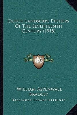 Dutch Landscape Etchers Of The Seventeenth Century (1918)