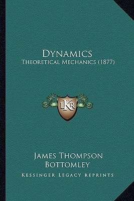 Dynamics: Theoretical Mechanics (1877)