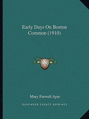 Early Days On Boston Common (1910)