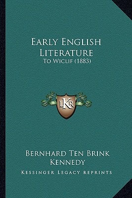Early English Literature: To Wiclif (1883)