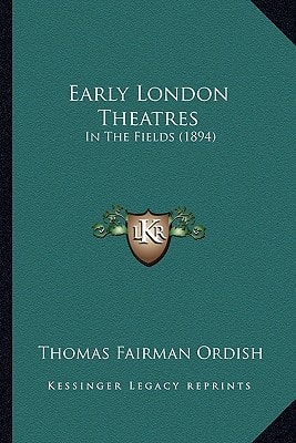 Early London Theatres: In The Fields (1894)
