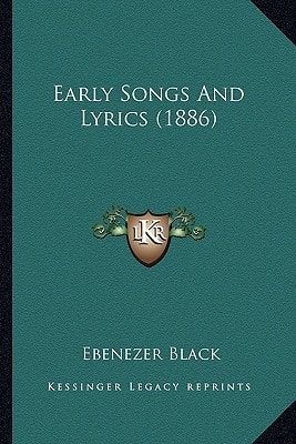 Early Songs And Lyrics (1886)