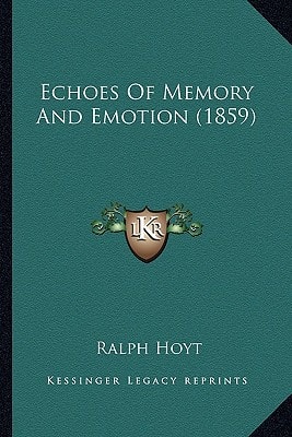 Echoes Of Memory And Emotion (1859)