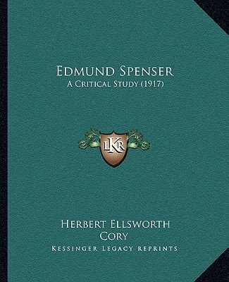 Edmund Spenser: A Critical Study (1917)