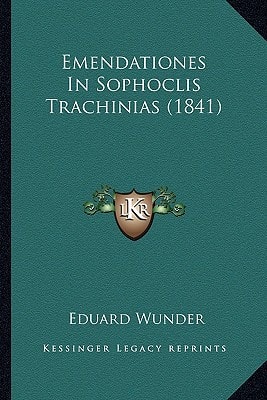 Emendationes In Sophoclis Trachinias (1841)