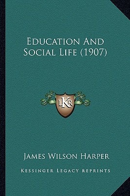 Education And Social Life (1907)