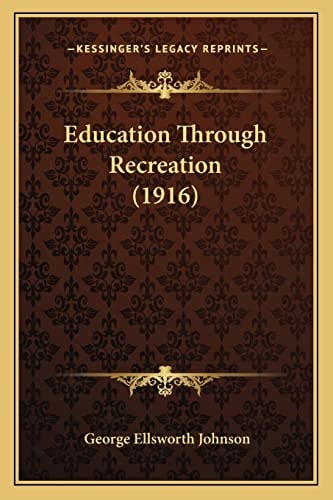 Education Through Recreation (1916)