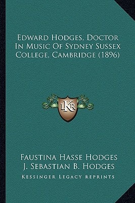 Edward Hodges, Doctor In Music Of Sydney Sussex College, Cambridge (1896)