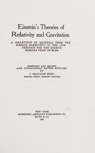 Einstein's Theories Of Relativity And Gravitation: A Selection Of Material From The Essays Submitted In The Competition For The Eugene Higgins Prize Of $5,000 (1921)