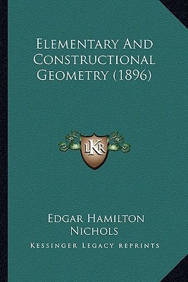 Elementary And Constructional Geometry (1896)