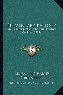 Elementary Biology: An Introduction To The Science Of Life (1919)