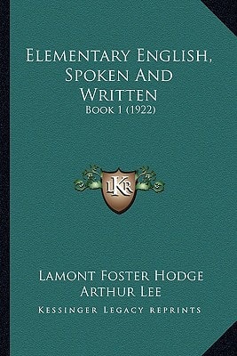 Elementary English, Spoken And Written: Book 1 (1922)