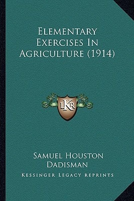 Elementary Exercises In Agriculture (1914)