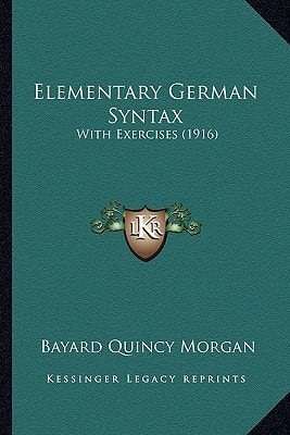 Elementary German Syntax: With Exercises (1916)