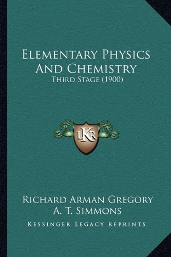 Elementary Physics And Chemistry: Third Stage (1900)