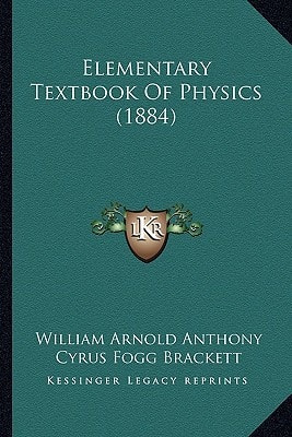 Elementary Textbook Of Physics (1884)