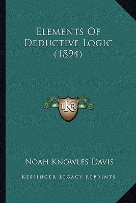 Elements Of Deductive Logic (1894)
