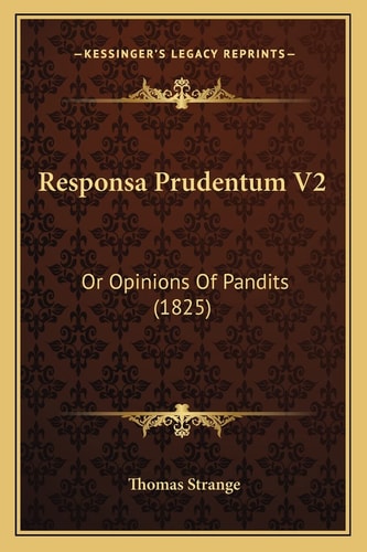 Responsa Prudentum V2: Or Opinions Of Pandits (1825)