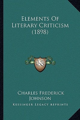 Elements Of Literary Criticism (1898)
