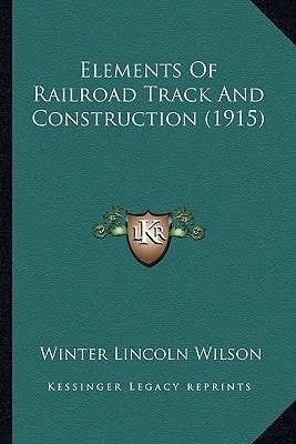Elements Of Railroad Track And Construction (1915)