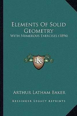 Elements Of Solid Geometry: With Numerous Exercises (1894)