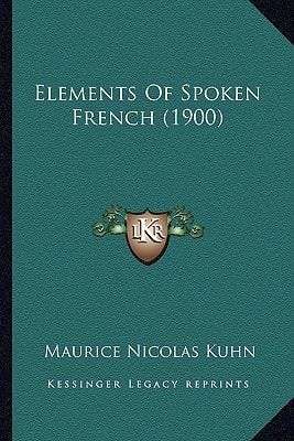Elements Of Spoken French (1900)