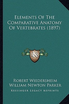 Elements Of The Comparative Anatomy Of Vertebrates (1897)