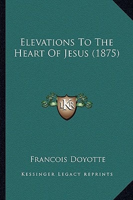 Elevations To The Heart Of Jesus (1875)