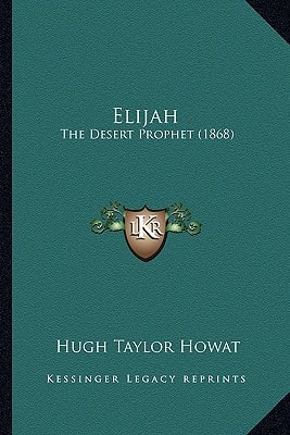 Elijah: The Desert Prophet (1868)