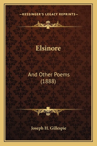 Elsinore: And Other Poems (1888)