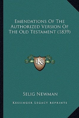 Emendations Of The Authorized Version Of The Old Testament (1839)