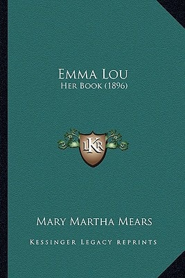 Emma Lou: Her Book (1896)