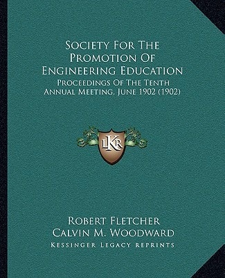 Society For The Promotion Of Engineering Education: Proceedings Of The Tenth Annual Meeting, June 1902 (1902)