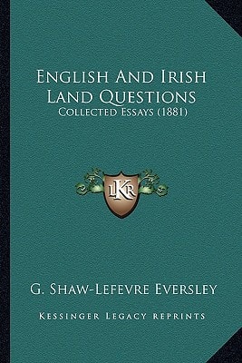 English And Irish Land Questions: Collected Essays (1881)