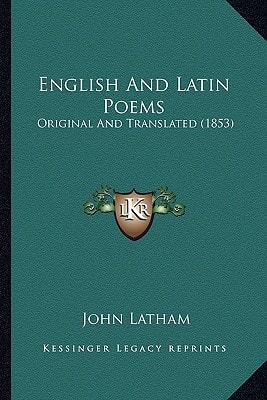 English and Latin Poems: Original and Translated (1853)