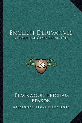 English Derivatives: A Practical Class Book (1916)
