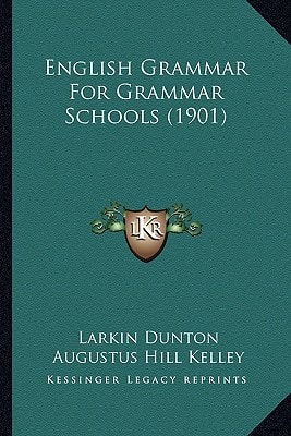 English Grammar For Grammar Schools (1901)