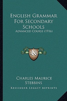 English Grammar For Secondary Schools: Advanced Course (1916)