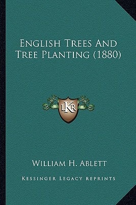 English Trees And Tree Planting (1880)