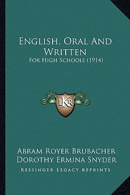 English, Oral And Written: For High Schools (1914)
