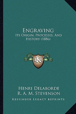 Engraving: Its Origin, Processes, And History (1886)