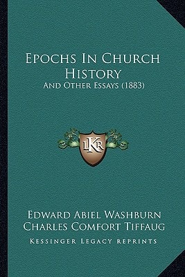 Epochs In Church History: And Other Essays (1883)