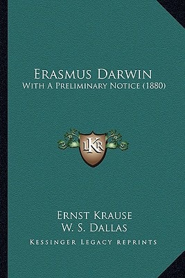 Erasmus Darwin: With A Preliminary Notice (1880)