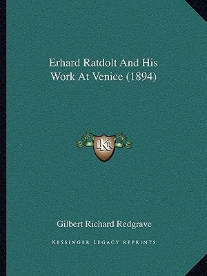 Erhard Ratdolt And His Work At Venice (1894)