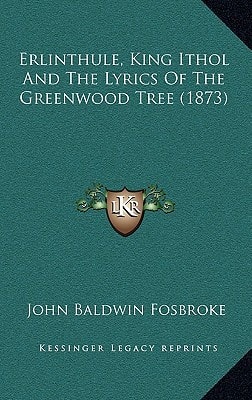 Erlinthule, King Ithol And The Lyrics Of The Greenwood Tree (1873)