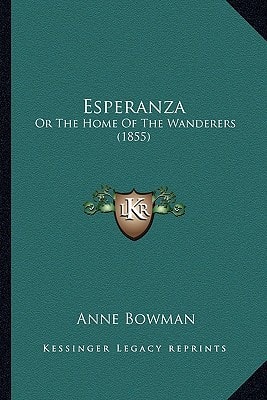 Esperanza: Or The Home Of The Wanderers (1855)